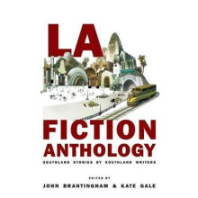La Fiction Anthology Southland Stories by Southland Writers