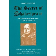 The Secret of Shakespeare His Greatest Plays Seen in the Light of Sacred Art