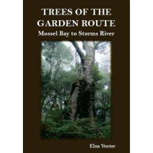Trees of the Garden Route Mossel Bay to Storms Rivier