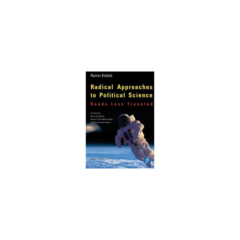 Radical Approaches to Political Science Roads Less Traveled