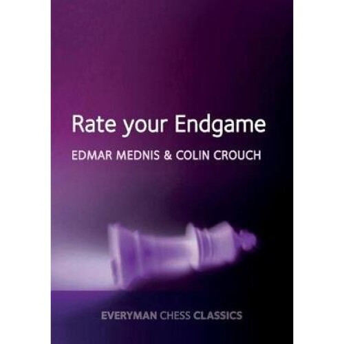 Rate Your Endgame Everyman Chess Classics