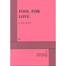 Fool for Love Acting Edition for Theater Productions