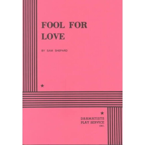 Fool for Love Acting Edition for Theater Productions