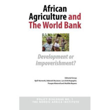 African Agriculture and the World Bank: Development or Impoverishment? Policy Dialogue No. 1