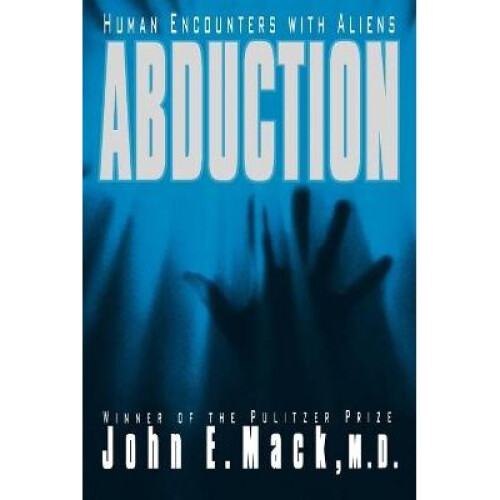 Abduction Human Encounters with Aliens