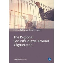 The Regional Security Puzzle Around Afghanistan Bordering Practices in Central Asia and Beyond