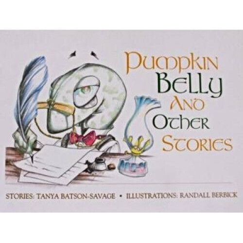Pumpkin Belly and Other Stories