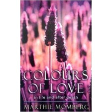 Colours of Love In Life and After Death