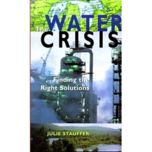 Water Crisis Finding the Right Solutions