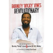 Burnley Rocky Jones Revolutionary An Autobiography by Burnley Rocky Jones