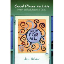 Good Places to Live Poverty and Public Housing in Canada