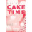 Cake Time 1