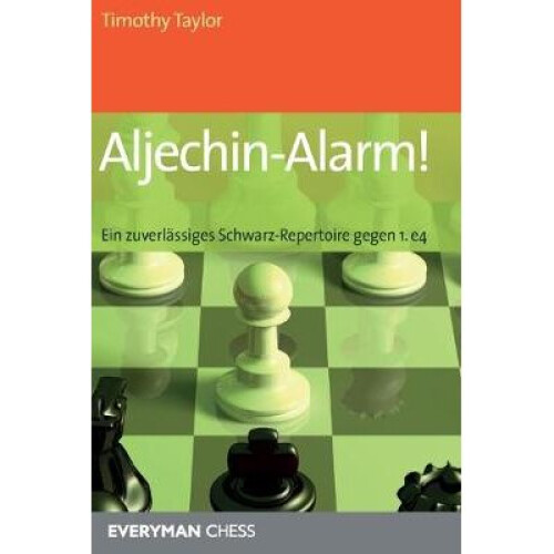 AljechinAlarm Ein zuverlassiges SchwarzRepertoire gegen 1 e4