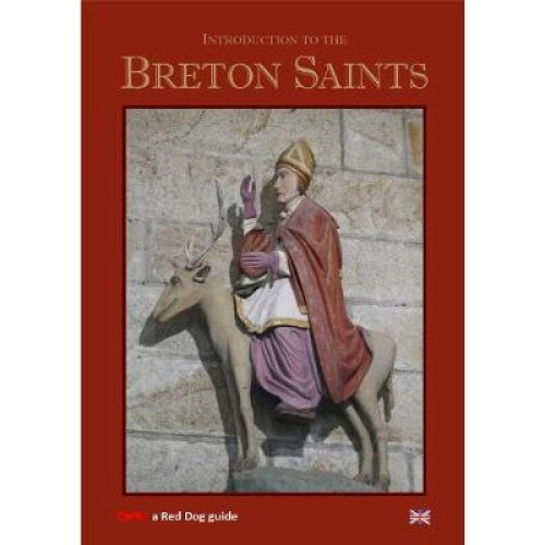 Introduction to the Breton Saints a Red Dog guide