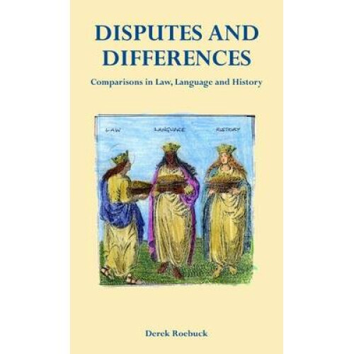 Disputes and Differences Comparisons in Law, Language and History