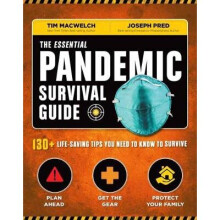 The Essential Pandemic Survival Guide 130 Lifesaving Tips You Need to Know to Survive