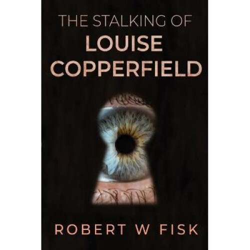 The Stalking of Louise Copperfield