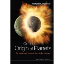 On The Origin of Planets By Means of Natural Simple Processes