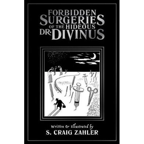 Forbidden Surgeries of the Hideous Dr. Divinus | Paperback