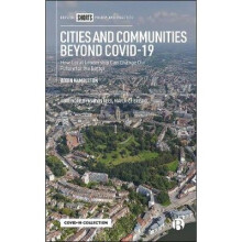 Cities and Communities Beyond COVID19 How Local Leadership Can Change Our Future for the Better