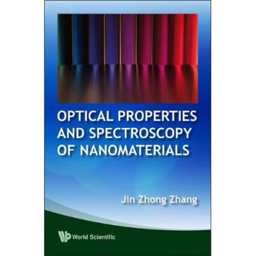 Optical Properties And Spectroscopy Of Nanomaterials