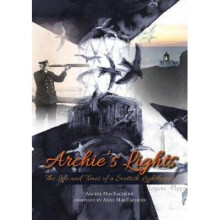 Archie's Lights: The Life and Times of a Scottish Lightkeeper