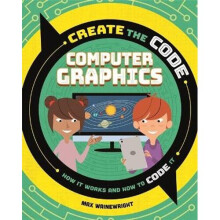 Create the Code: Computer Graphics | Paperback