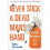 Never Suck A Dead Man's Hand | Paperback 1