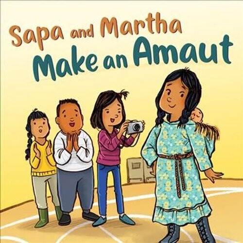 Sapa and Martha Make an Amaut | Paperback