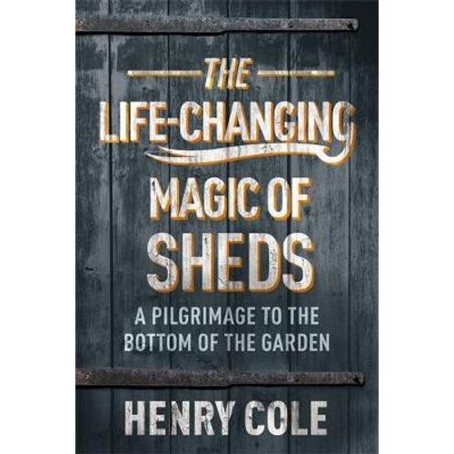 The Life-Changing Magic of Sheds | Paperback