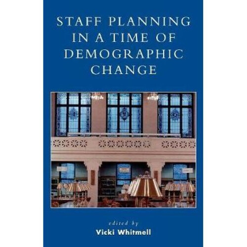 Staff Planning in a Time of Demographic Change