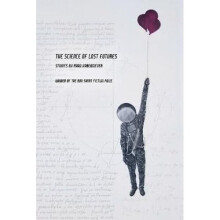 The Science of Lost Futures | Paperback