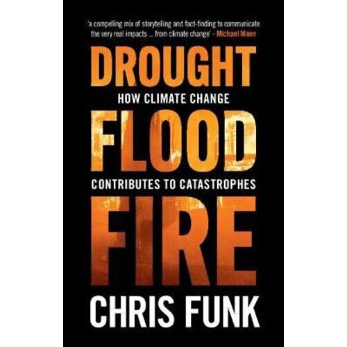 Drought, Flood, Fire | Hardback