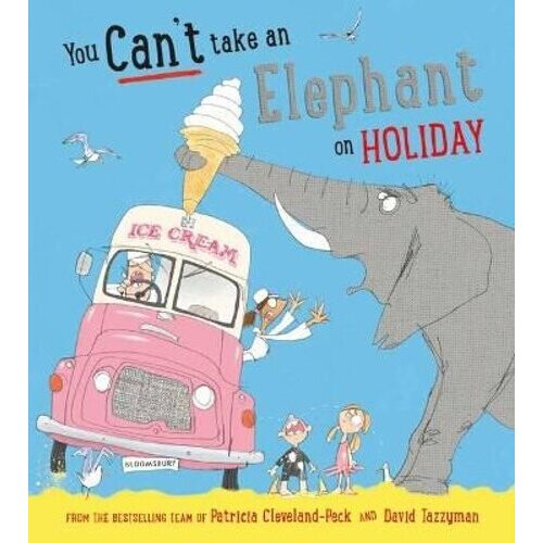 You Can't Take an Elephant on Holiday | Paperback
