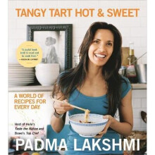 Tangy Tart Hot and Sweet A World of Recipes for Every Day