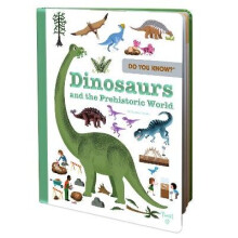 Do You Know Dinosaurs and the Prehistoric World - Book