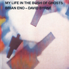 My Life In The Bush Of Ghosts - Brian Eno,David Byrne - CD