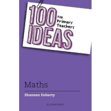 100 Ideas for Primary Teachers Maths 100 Ideas for Teachers