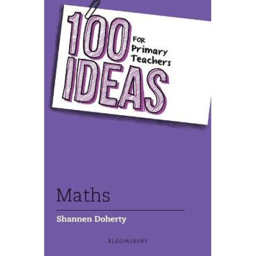 100 Ideas for Primary Teachers Maths 100 Ideas for Teachers