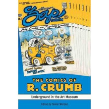 The Comics of R Crumb Underground in the Art Museum Critical Approaches to Comics Artists Series