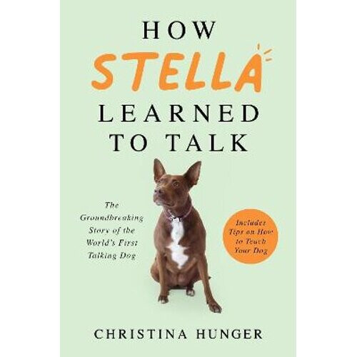 How Stella Learned to Talk | Hardback