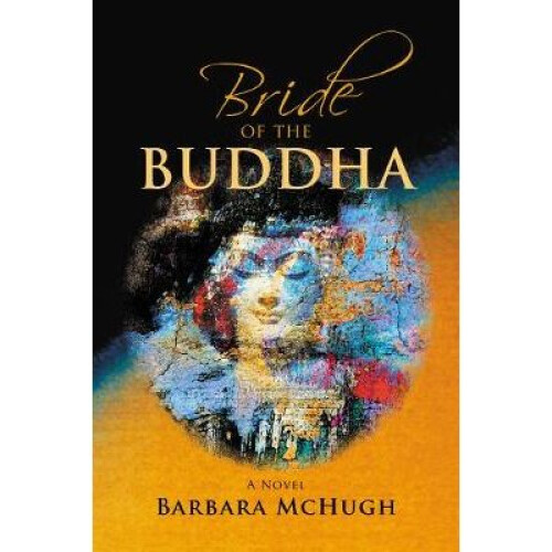 Bride of the Buddha A Novel