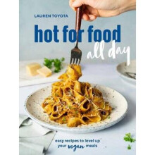 Hot for food all day Easy Recipes to Level Up Your Vegan Meals A Cookbook