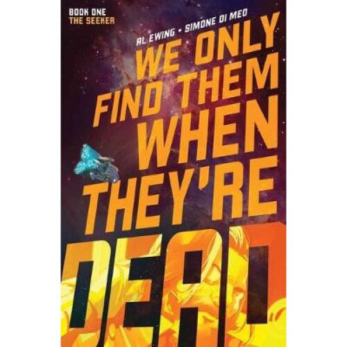 We Only Find Them When They're Dead Vol 1 Volume 1