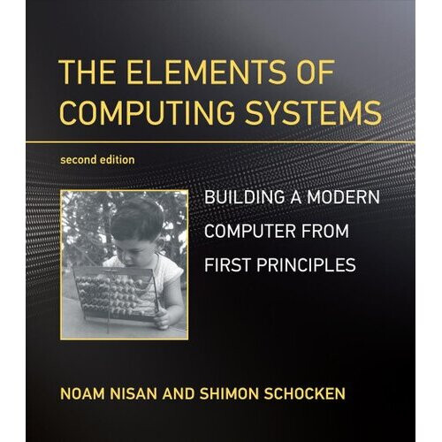 The Elements of Computing Systems | Paperback