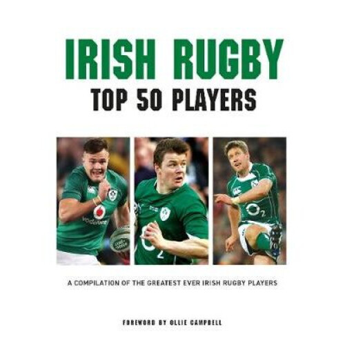 Irish Rugby Top 50 Players