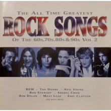 The All Time Greatest Rock Songs Of The 60's, 70's, 80's & 90's Vol 2 - Various - CD