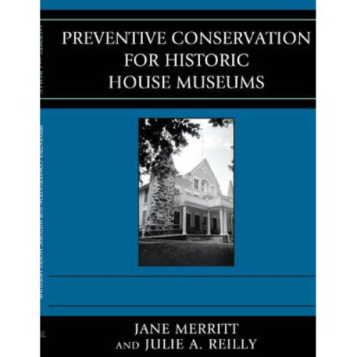 Preventive Conservation for Historic House Museums