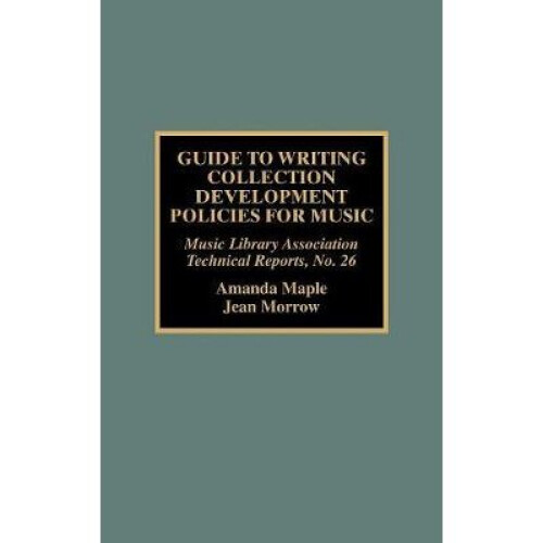 Guide to Writing Collection Development Policies for Music