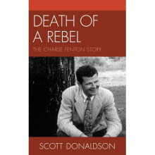 Death of a Rebel The Charlie Fenton Story